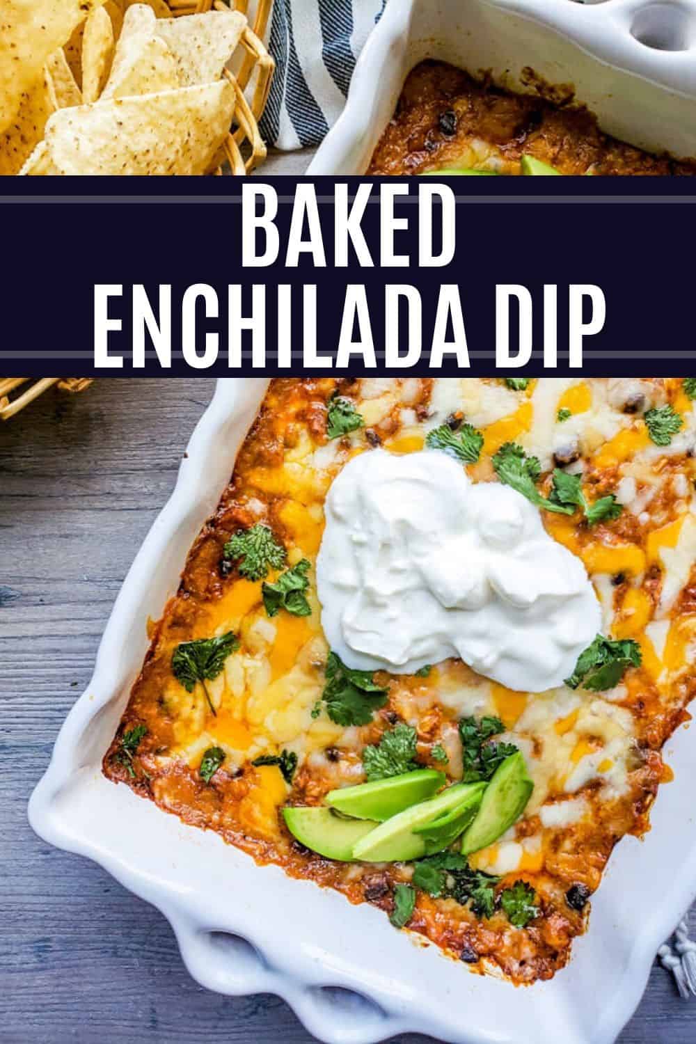 Easy Baked Chicken Enchilada Dip - Erhardts Eat