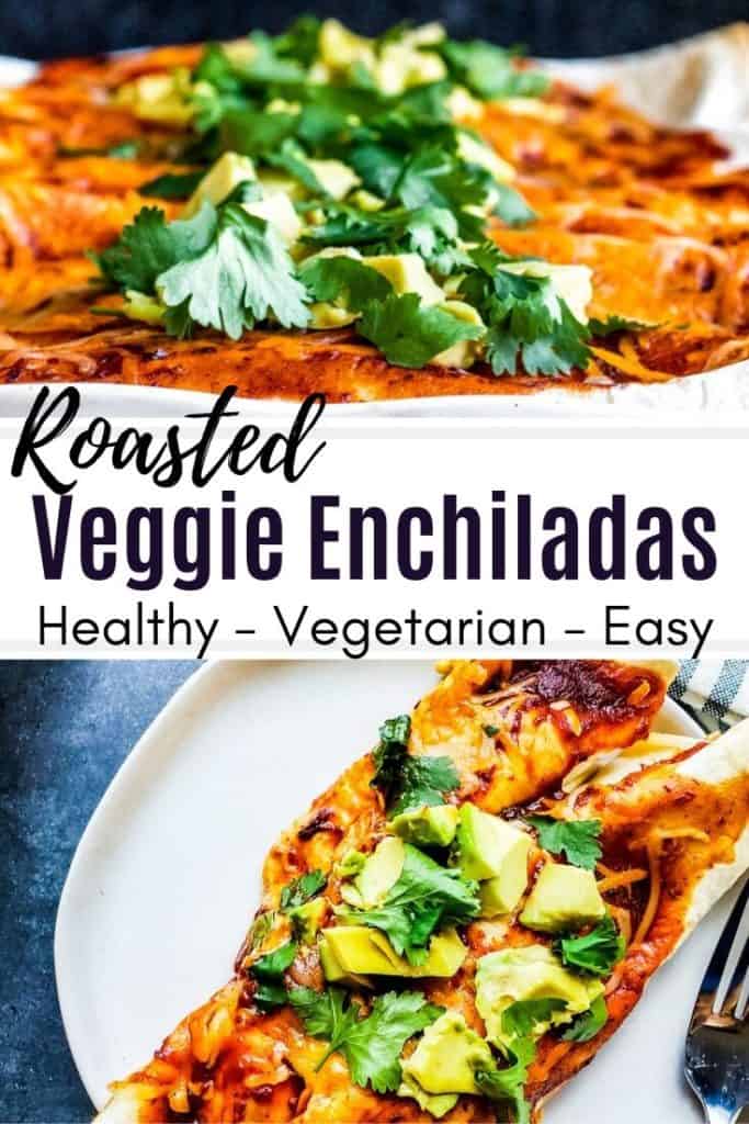 Pin for roasted veggie enchilada pin showing 2 pictures with text in the middle.