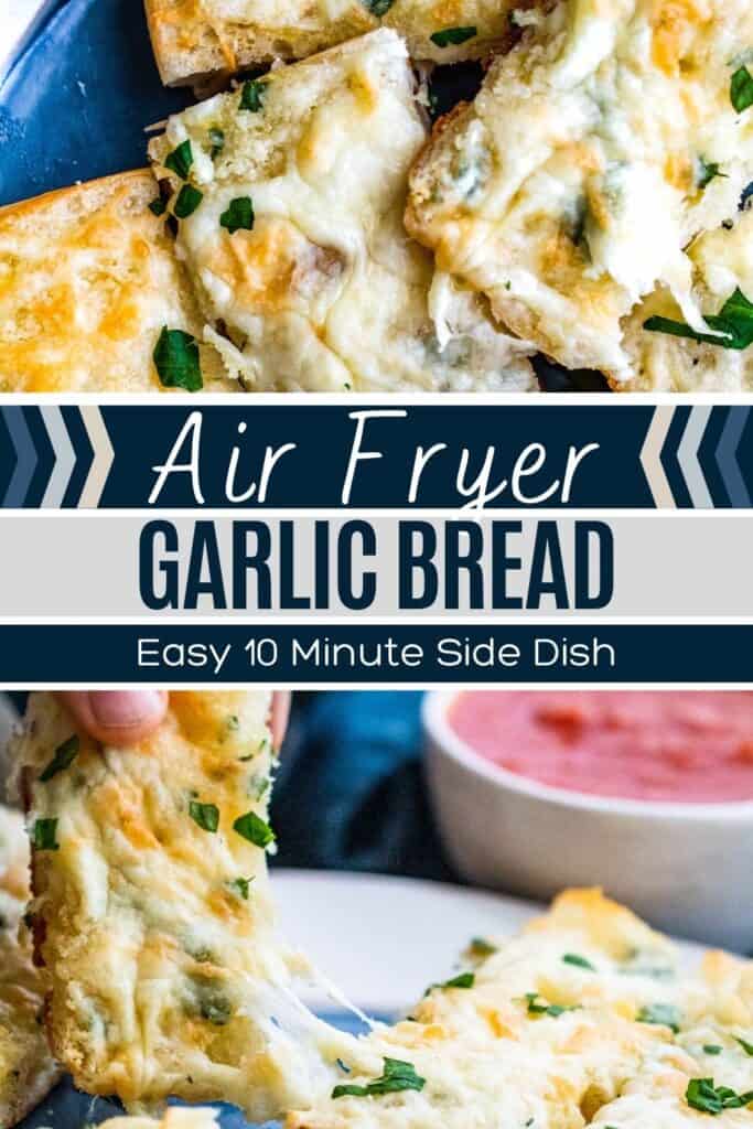 Pin for air fryer garlic bread recipe with two recipe images and white and blue text overlay.